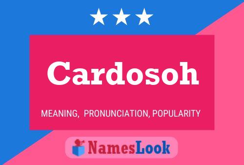 Cardosoh Name Poster