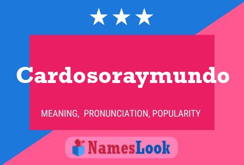 Cardosoraymundo Name Poster