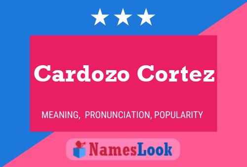 Cardozo Cortez Name Poster