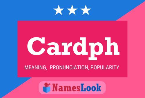 Cardph Name Poster