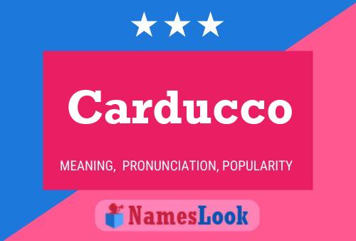 Carducco Name Poster