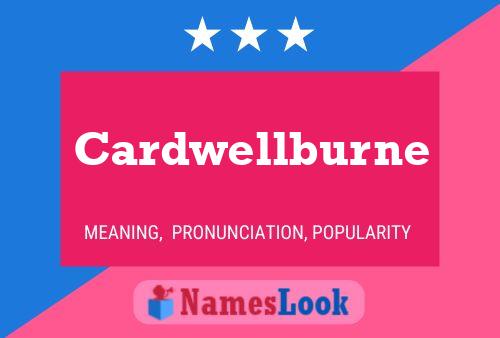 Cardwellburne Name Poster