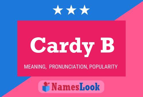 Cardy B Name Poster