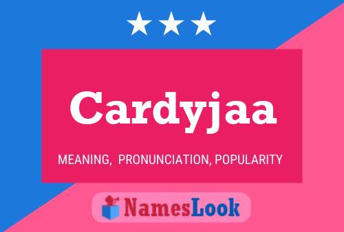 Cardyjaa Name Poster