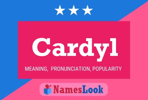 Cardyl Name Poster