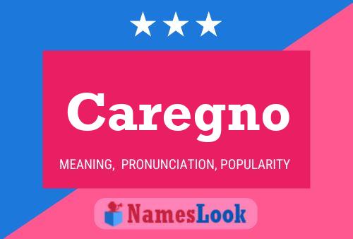 Caregno Name Poster