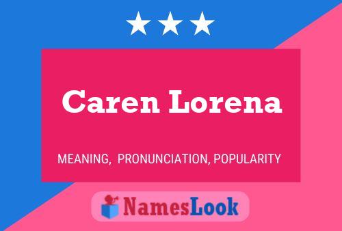 Caren Lorena Name Poster