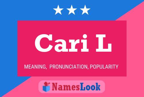 Cari L Name Poster