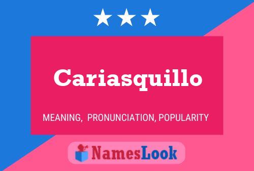 Cariasquillo Name Poster