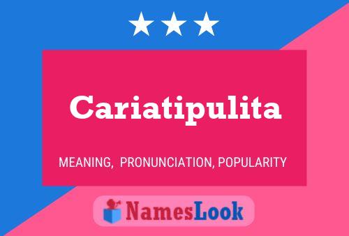 Cariatipulita Name Poster