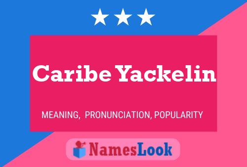 Caribe Yackelin Name Poster