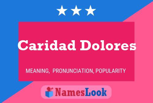 Caridad Dolores Name Poster