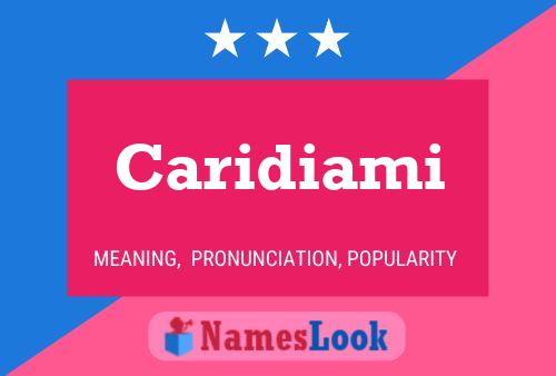 Caridiami Name Poster