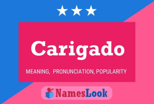 Carigado Name Poster