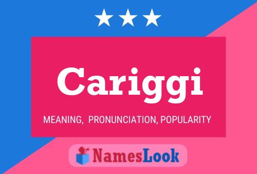 Cariggi Name Poster