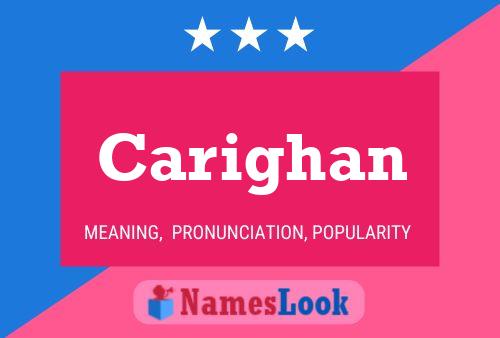 Carighan Name Poster