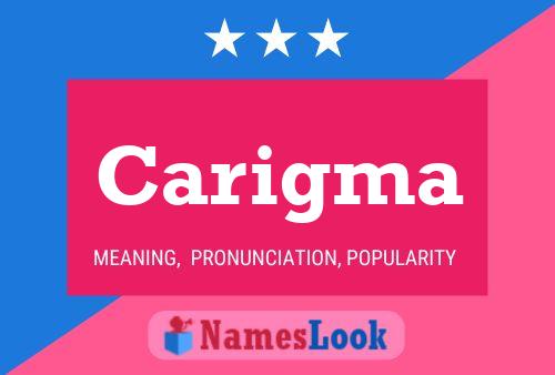 Carigma Name Poster