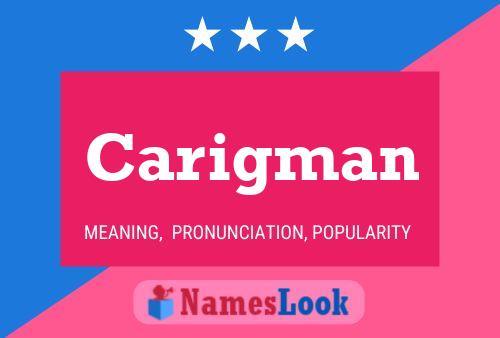 Carigman Name Poster