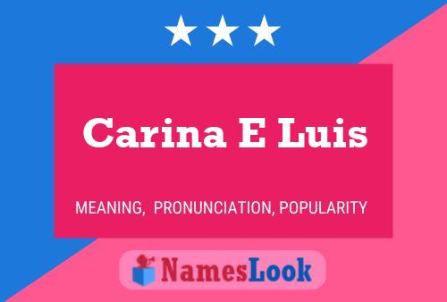 Carina E Luis Name Poster