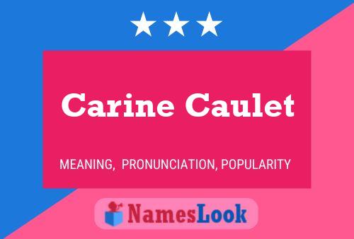 Carine Caulet Name Poster