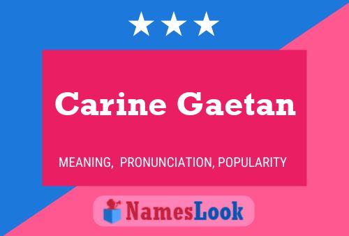 Carine Gaetan Name Poster