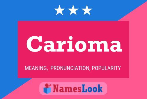 Carioma Name Poster