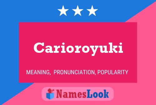 Carioroyuki Name Poster