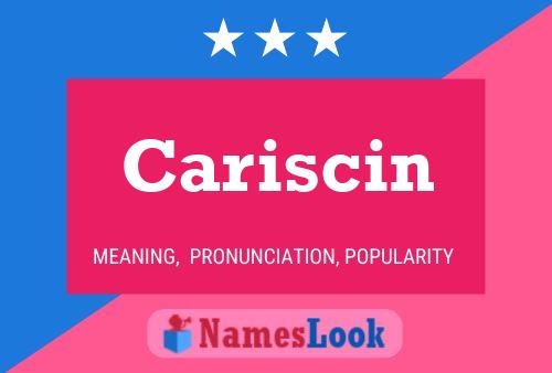 Cariscin Name Poster