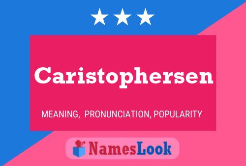 Caristophersen Name Poster