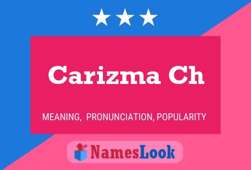 Carizma Ch Name Poster