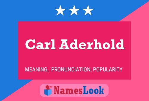 Carl Aderhold Name Poster