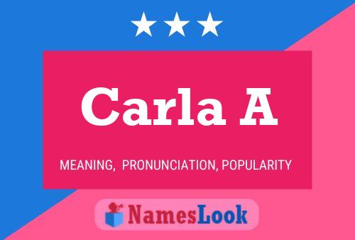 Carla A Name Poster