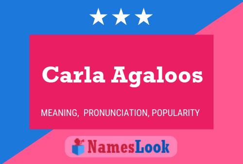 Carla Agaloos Name Poster