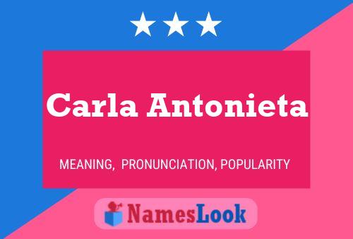 Carla Antonieta Name Poster