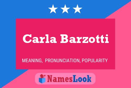 Carla Barzotti Name Poster