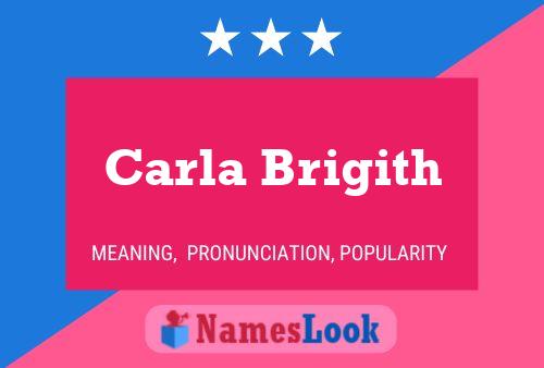 Carla Brigith Name Poster