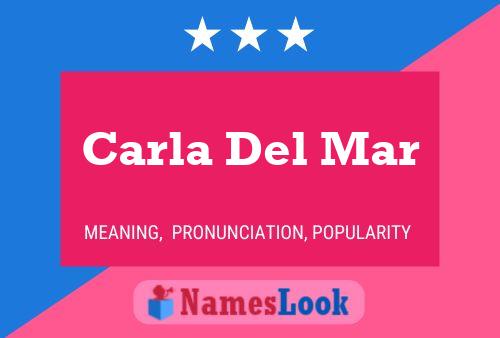 Carla Del Mar Name Poster