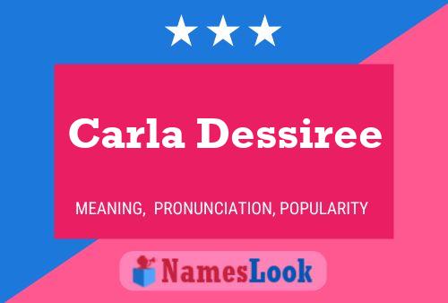 Carla Dessiree Name Poster