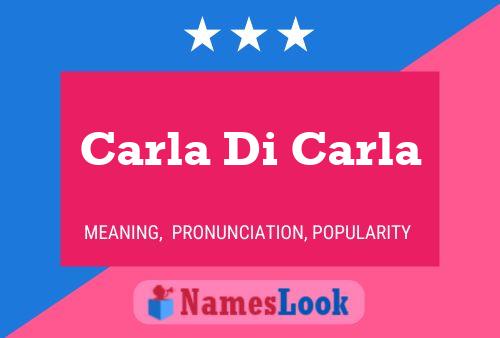 Carla Di Carla Name Poster