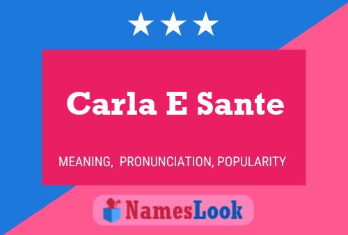 Carla E Sante Name Poster