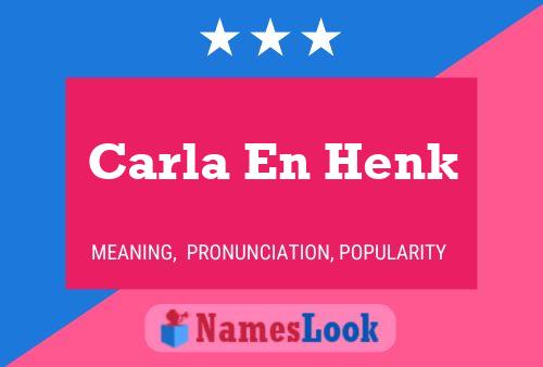 Carla En Henk Name Poster