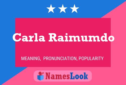 Carla Raimumdo Name Poster