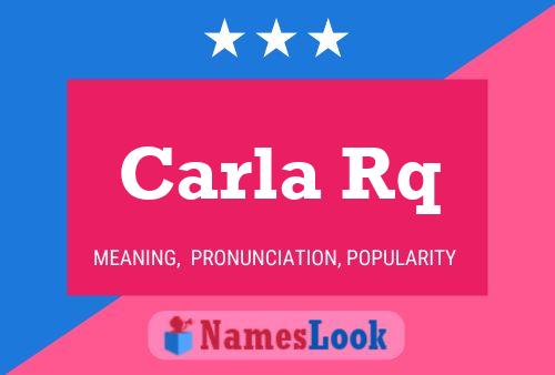 Carla Rq Name Poster