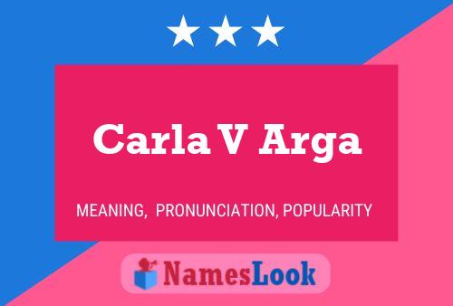 Carla V Arga Name Poster