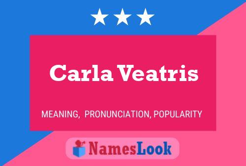 Carla Veatris Name Poster