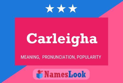 Carleigha Name Poster