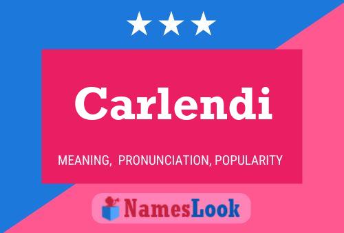 Carlendi Name Poster