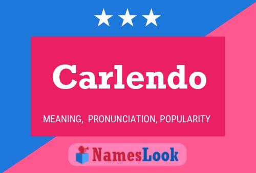 Carlendo Name Poster