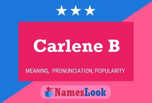 Carlene B Name Poster