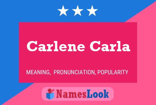 Carlene Carla Name Poster